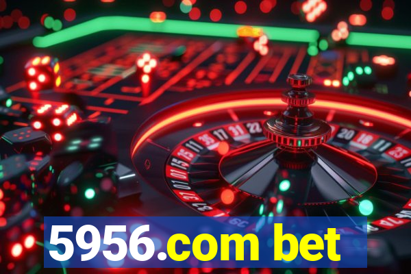 5956.com bet